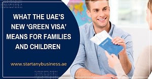 What the UAE’s New Green Visa Means for Families and Children