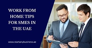 Work From Home Tips for SMEs in the UAE
