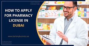 How to Apply for Pharmacy License in Dubai