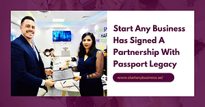 Start Any Business Has Signed A Partnership With Passport Legacy
