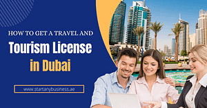How to Get a Travel and tourism license in Dubai