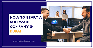 How To Start A Software Company In Dubai