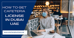 How To Get Cafeteria License In Dubai UAE