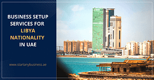 Business Setup Services for Libya Nationality in UAE