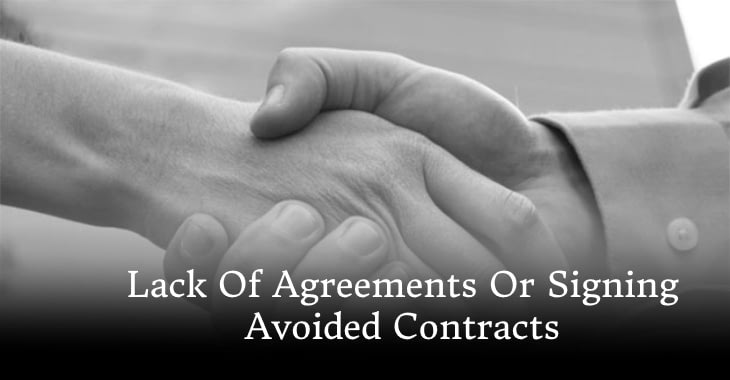Lack Of Agreements Or Signing Avoided Contracts