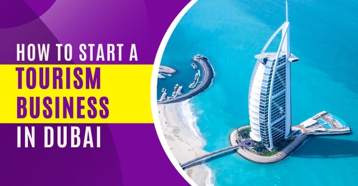 How To Start A Tourism Business In Dubai