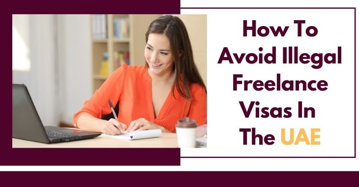 How To Avoid Illegal Freelance Visas In The UAE?