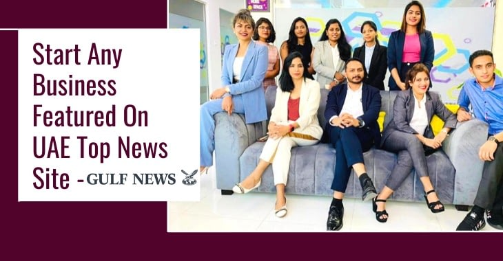 Start Any Business Featured On UAE Top News Site – Gulf News