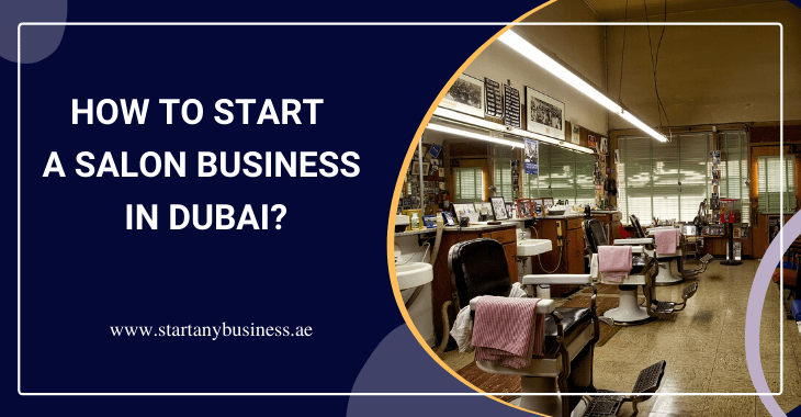How to Start a Salon Business in Dubai?