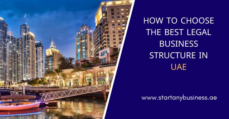 How to Choose the Best Legal Business Structure in UAE