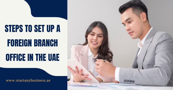 Steps to Setup a Foreign Branch Office in the UAE