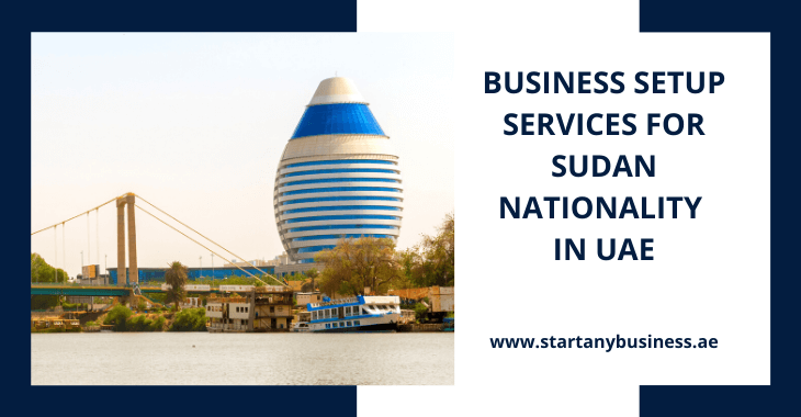 Business Setup Services for Sudan Nationality in UAE