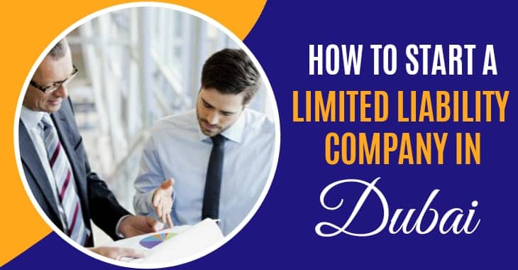 How To Start A Limited Liability Company In Dubai