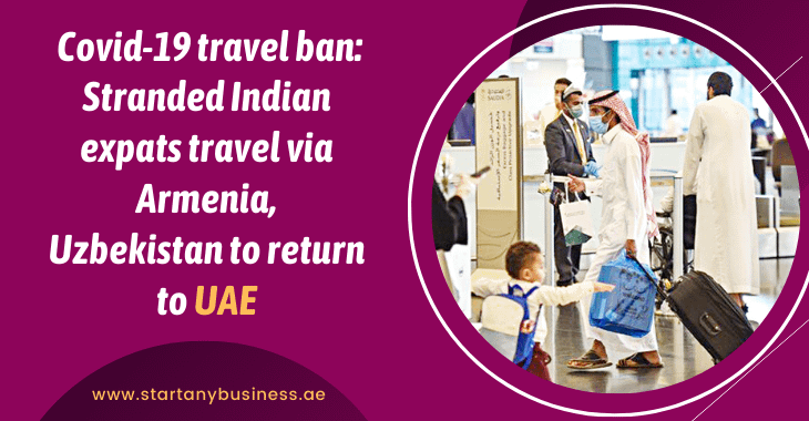 Covid-19 Travel Ban: Stranded Indian Expats Travel via Armenia, Uzbekistan to Return to UAE